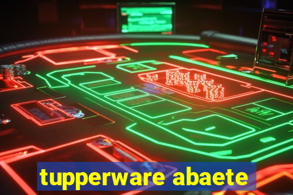 tupperware abaete